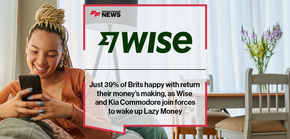 Just 39% of Brits happy with return their money’s making, as Wise and Kia Commodore join forces to wake up Lazy Money
