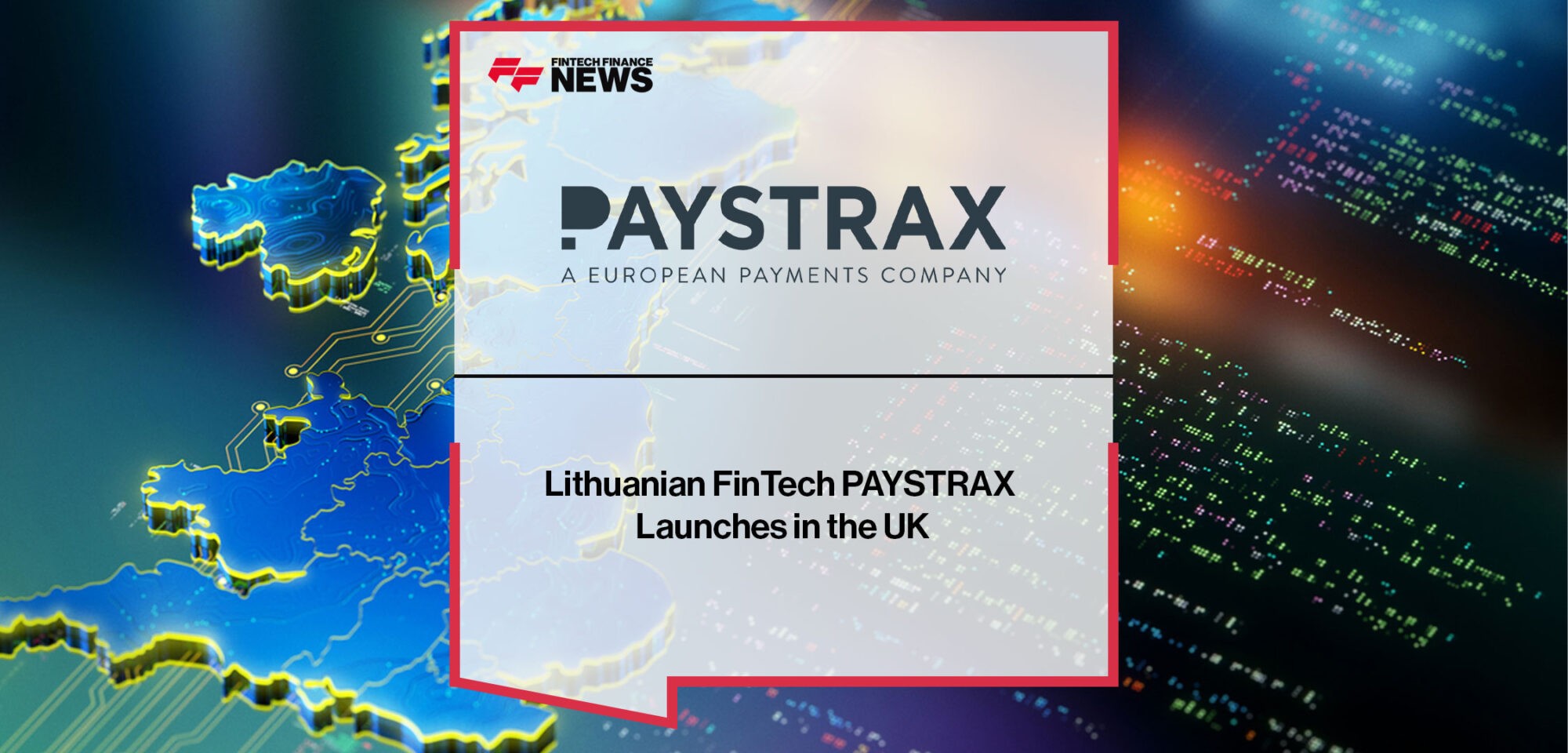Lithuanian-FinTech-PAYSTRAX-Launches-in-the-UK