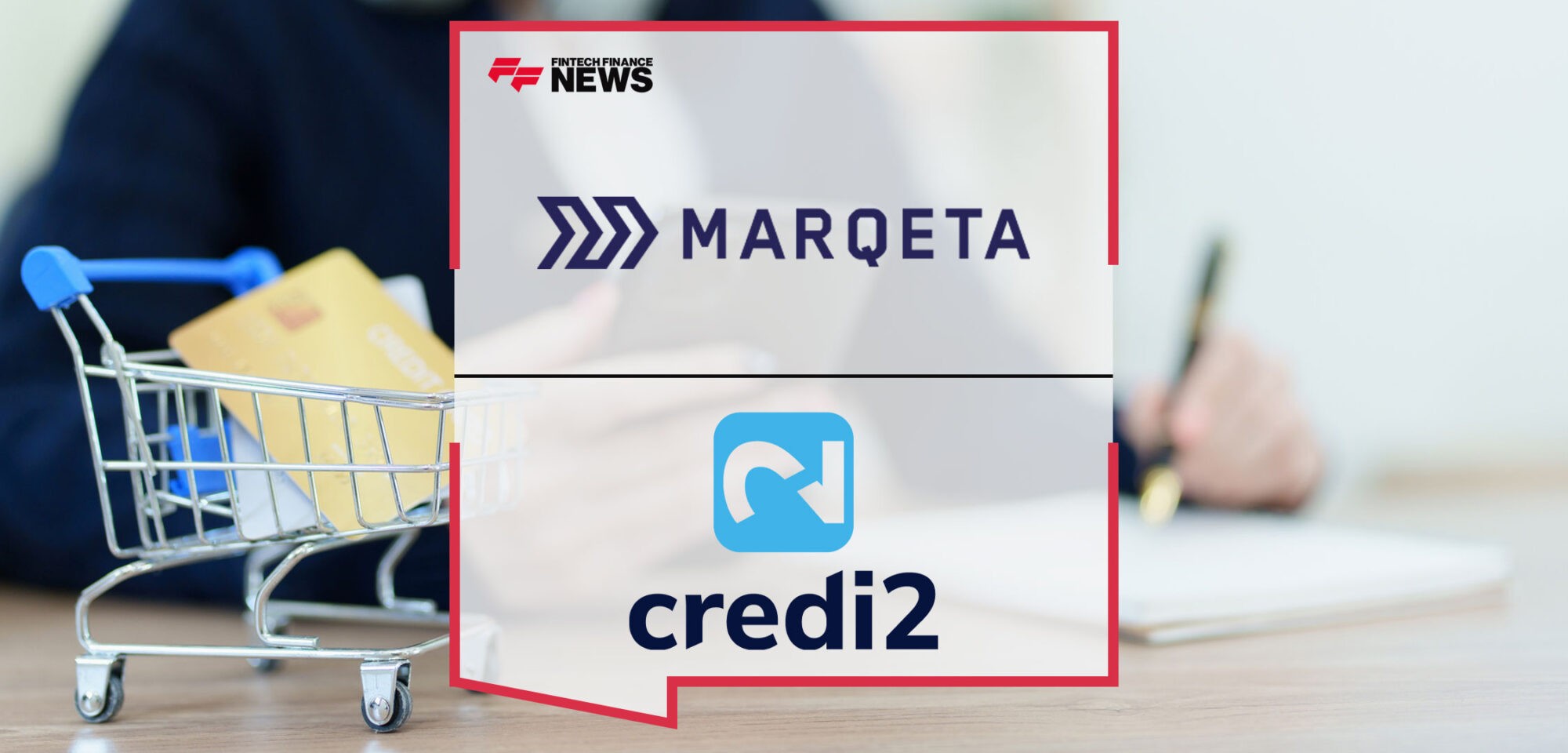 Marqeta-and-Credi2-Team-Up-to-Provide-Instalment-Capabilities