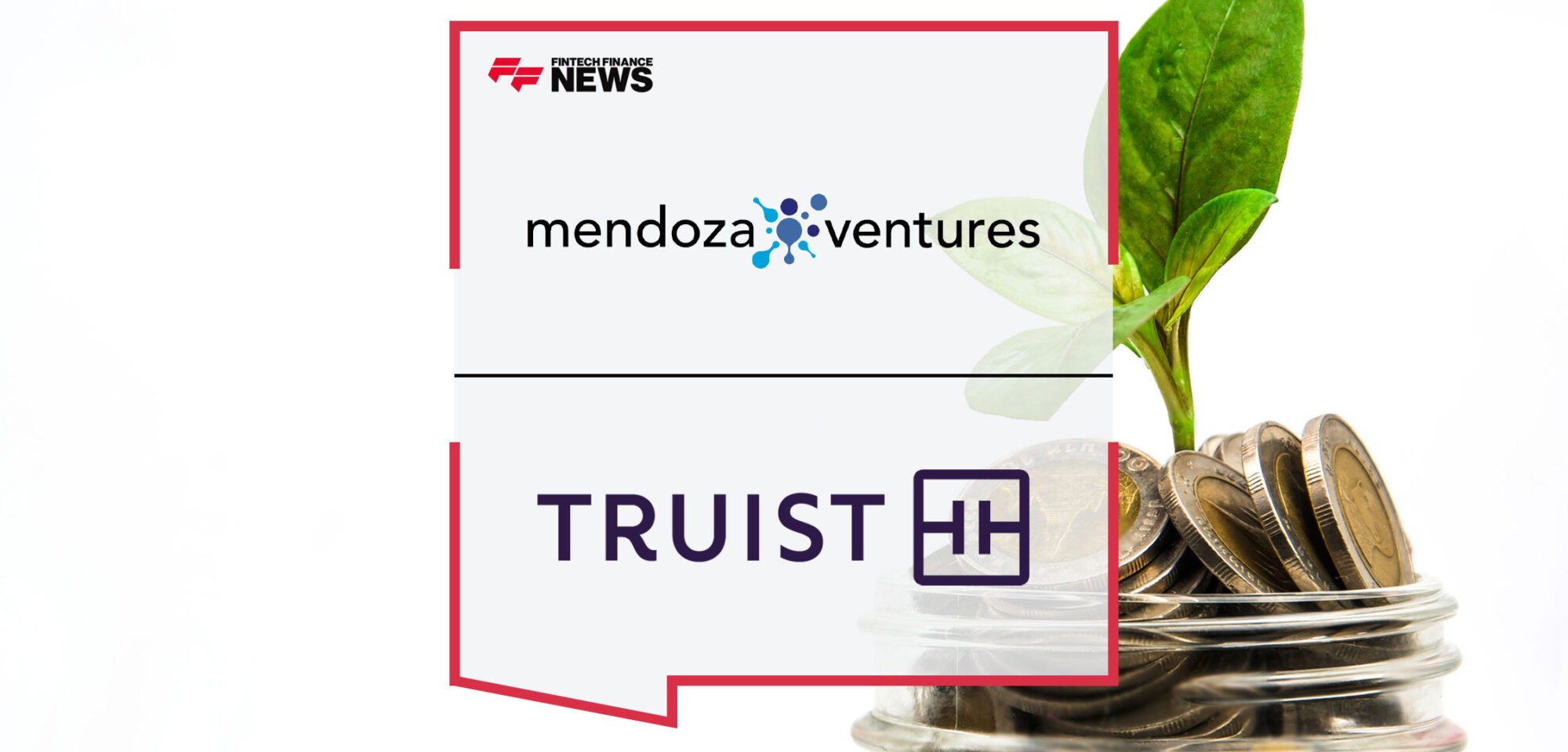 Mendoza-Ventures-Closes-Truist-Ventures'-Investment