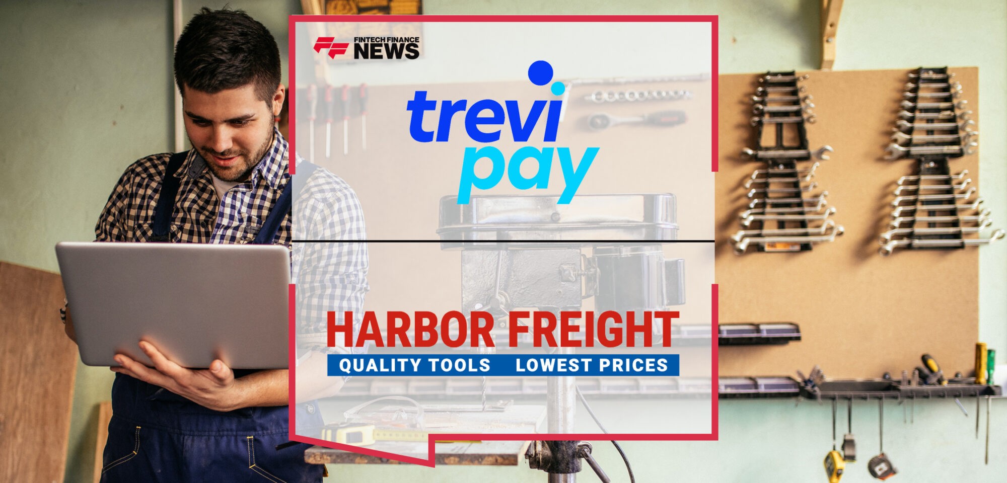 National Retailer Harbor Freight Tools Partners with TreviPay to Offer Business and Institutional Buyers New Payment Option | Fintech Finance News