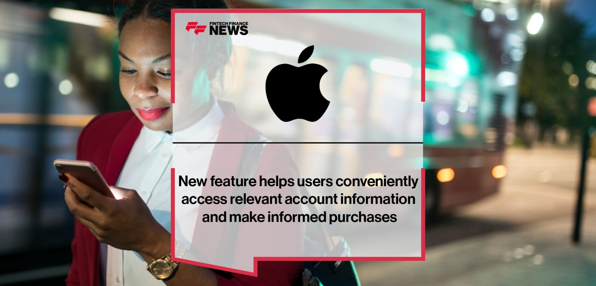 New Apple Pay feature helps users conveniently access relevant account information and make informed purchases |Fintech Finance News