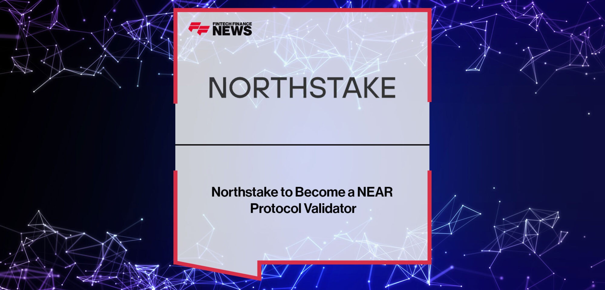 Northstake-to-Become-a-NEAR-Protocol-Validator