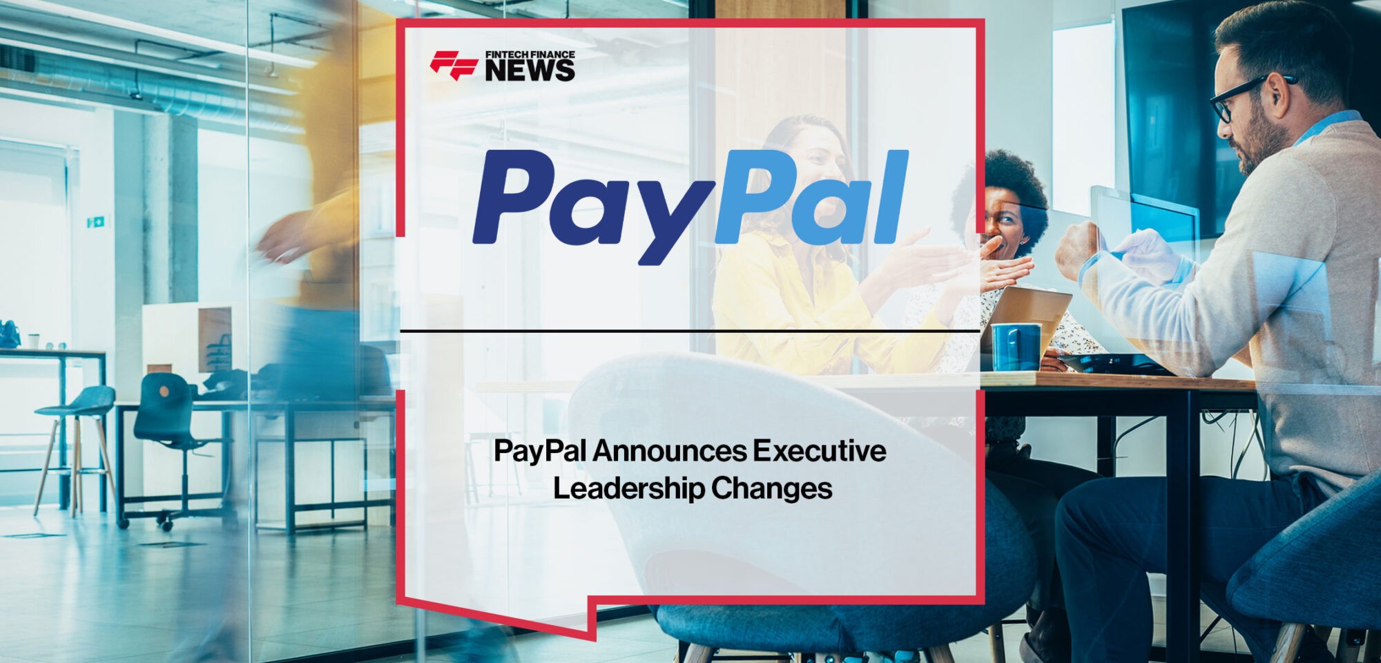 PayPal-Announces-Executive-Leadership-Changes