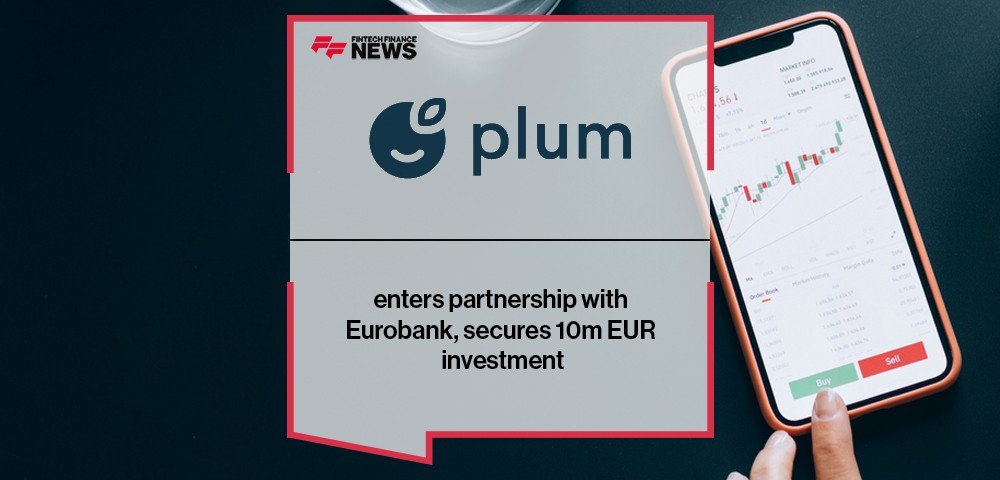 Plum enters partnership with Eurobank, secures 10m EUR investment
