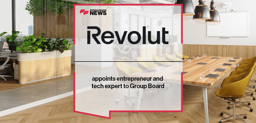 Revolut appoints entrepreneur and tech expert to Group Board