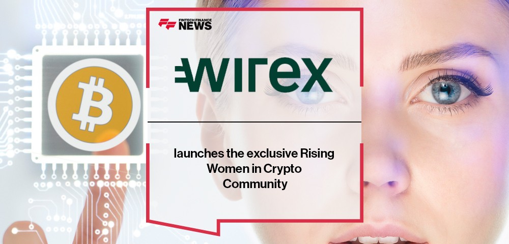 Wirex launches the exclusive Rising Women in Crypto Community