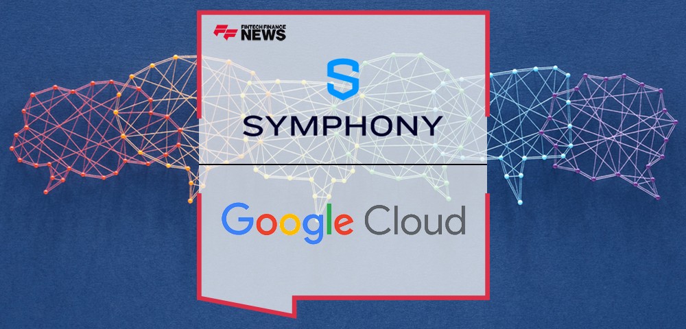Symphony Taps Google Cloud’s Generative AI for Voice Analytics in Financial Services