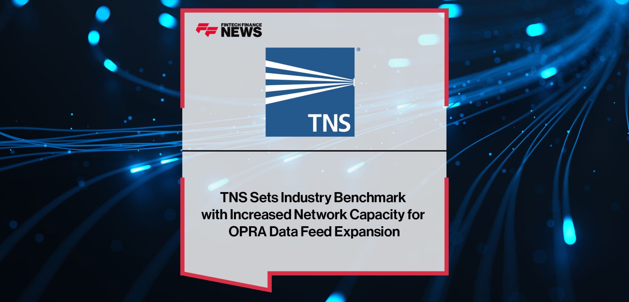 TNS-Increases-Network-Capacity-for-OPRA-Data-Feed-Expansion