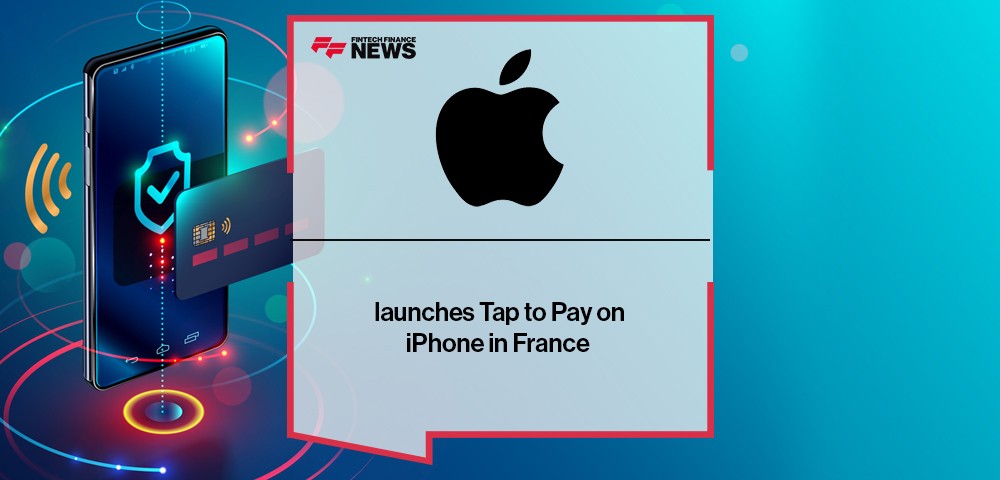 Apple launches Tap to Pay on iPhone in France