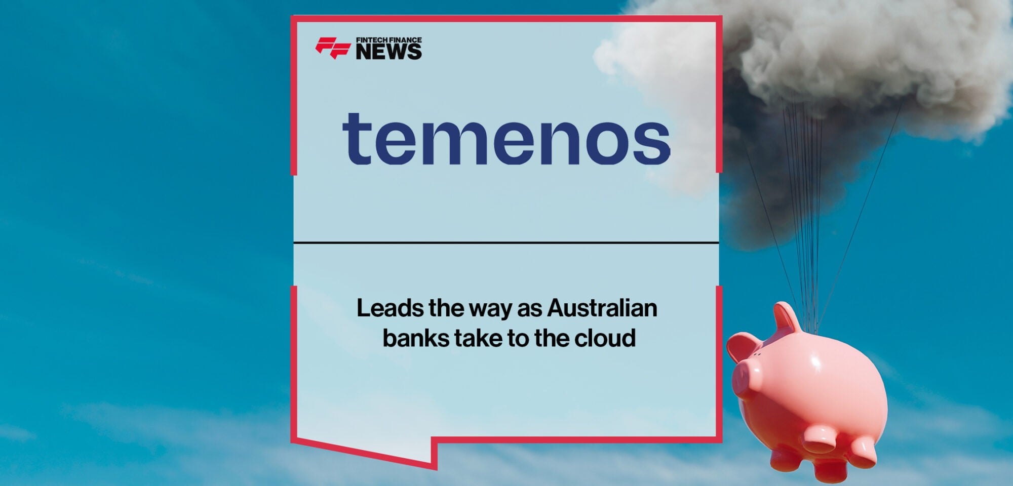 Temenos leads the way as Australian banks take to the cloud | Fintech Finance News