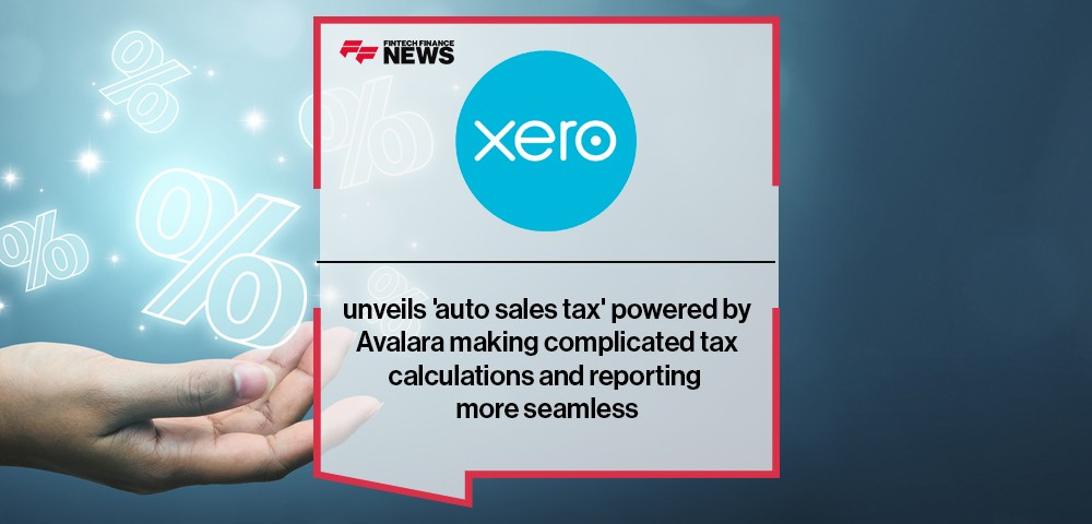 Xero unveils 'auto sales tax' powered by Avalara making complicated tax calculations and reporting more seamless