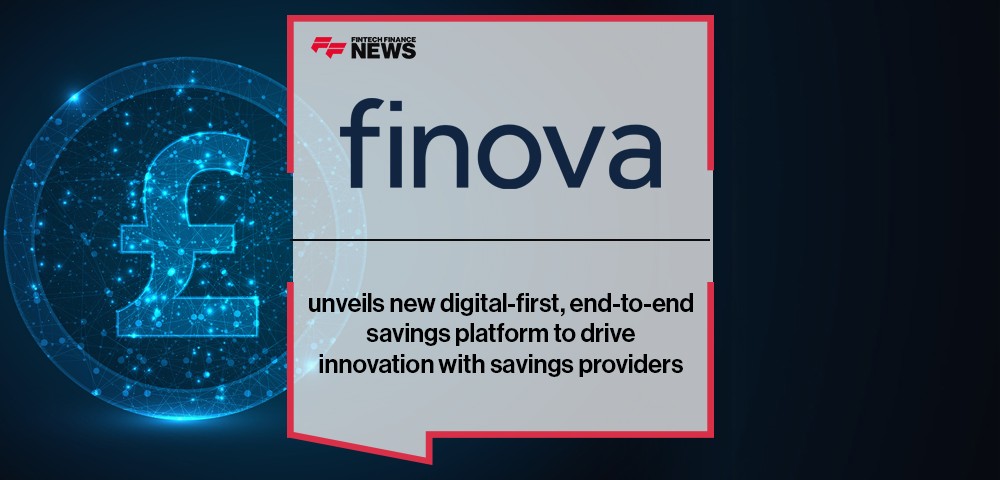 finova unveils new digital-first, end-to-end savings platform to drive innovation with savings providers