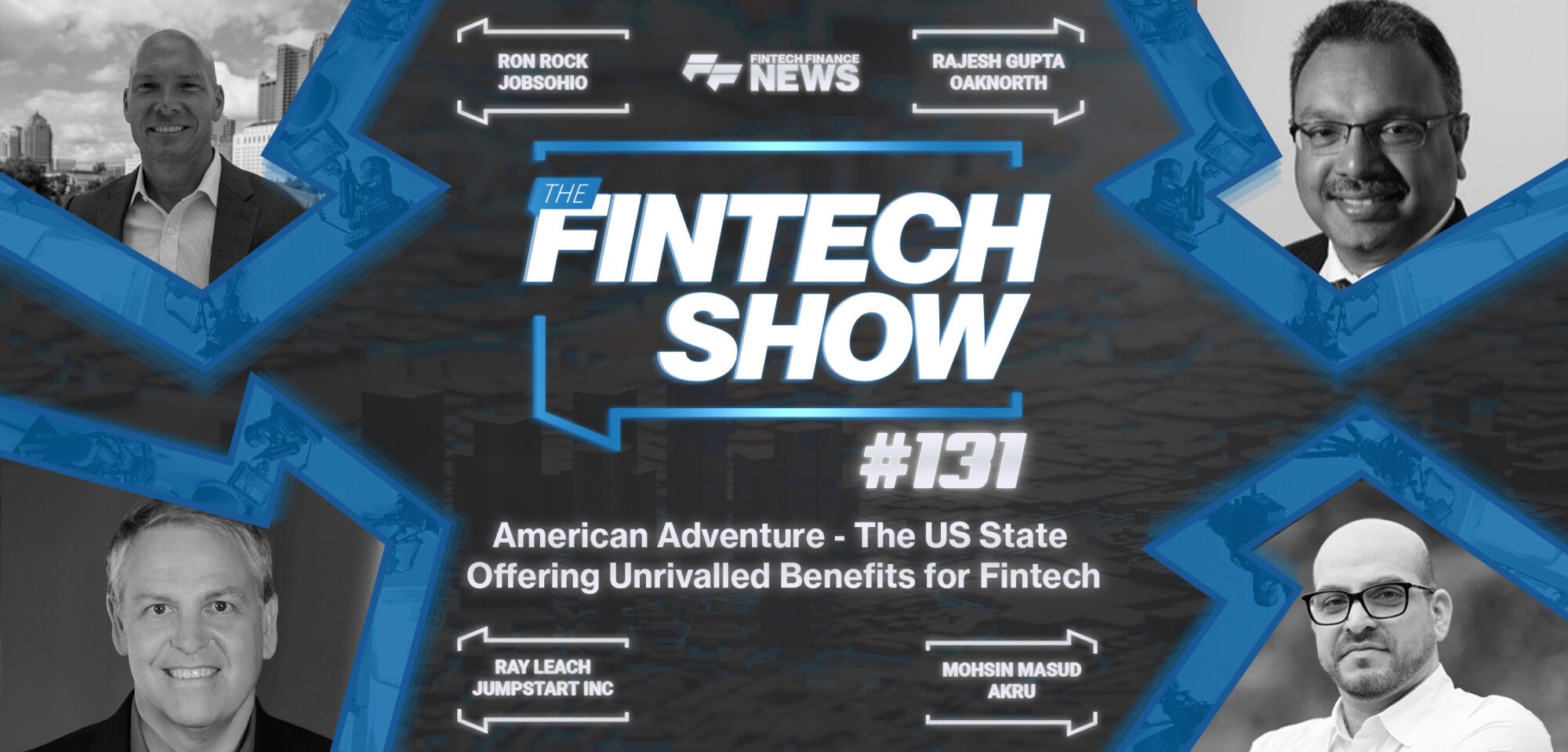 The Fintech Show #131: American Adventure - The US State Offering Unrivalled Benefits for Fintech with JobsOhio, Jumpstart, A