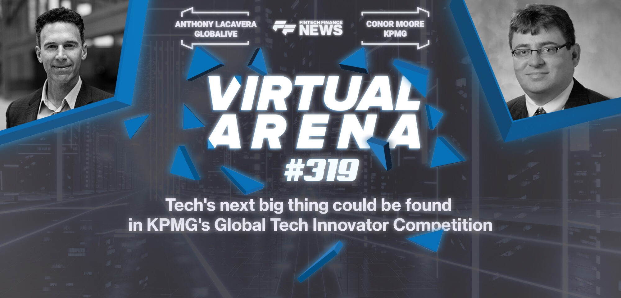 Tech's Next Big Thing Could Be Found in KPMG's Global Tech Innovator Competition | FF Virtual Arena #319