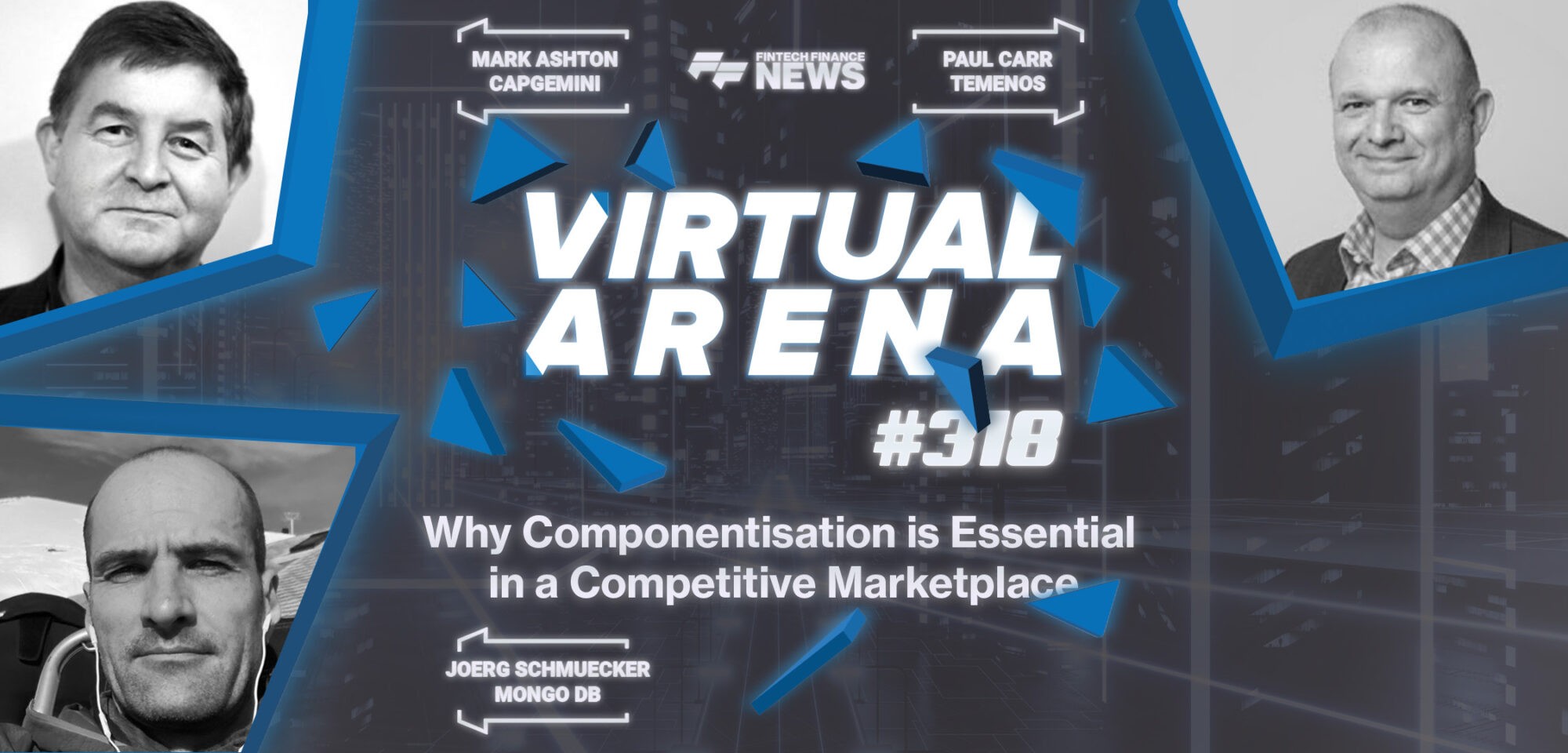 Why Componentisation is Essential in a Competitive Market With MongoDB, Capgemini and Temenos | FF Virtual Arena #318