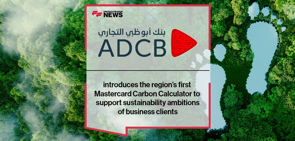 ADCB introduces the region’s first Mastercard Carbon Calculator to support sustainability ambitions of business clients