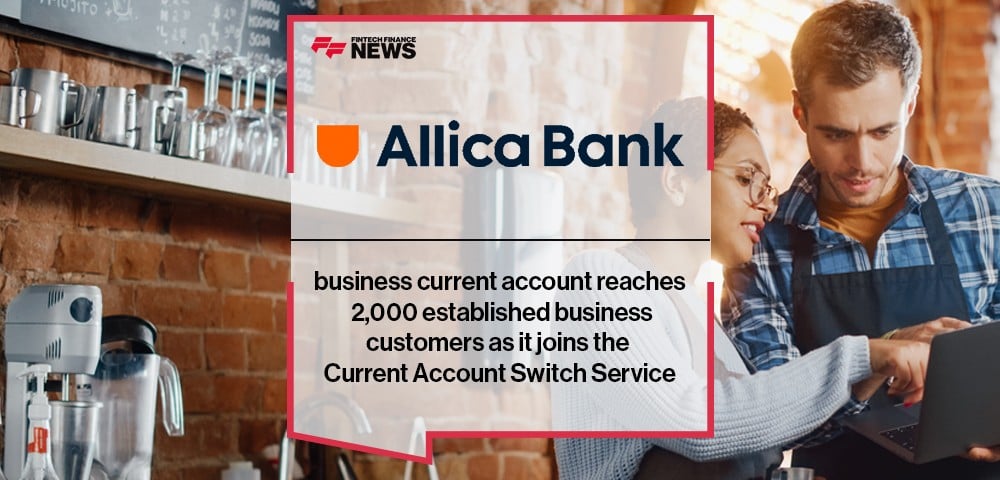 Allica Bank’s business current account reaches 2,000 established business customers as it joins the Current Account Switch Service