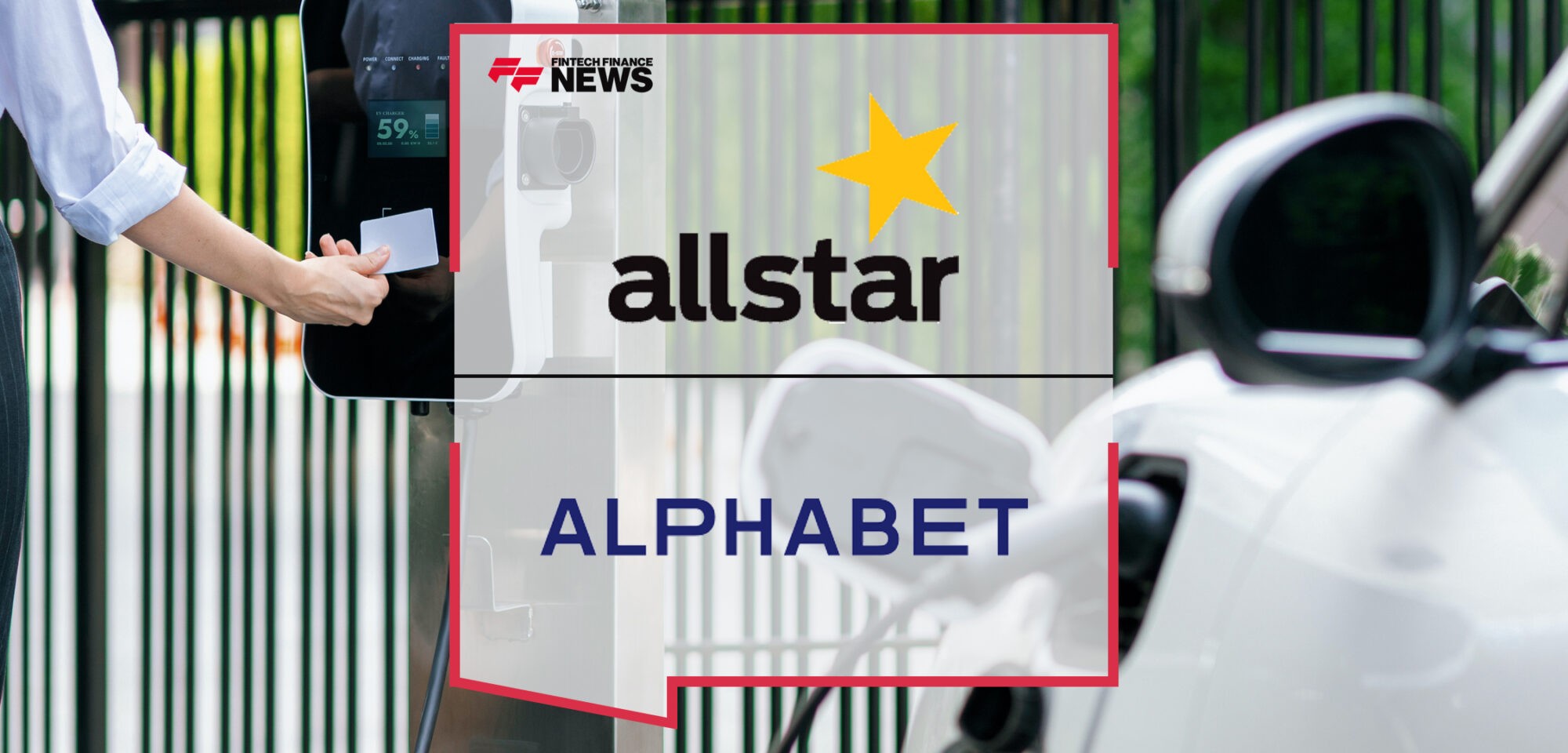 Allstar expands Alphabet partnership with enhanced EV payment solutions | Fintech Finance News