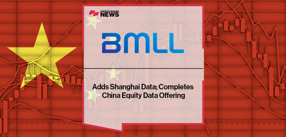 BMLL Adds Shanghai Data; Completes China Equity Data Offering