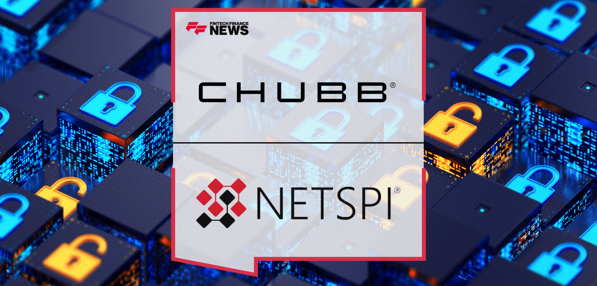 Chubb-and-NetSPI-Launch-Cyber-Protection-Partnership