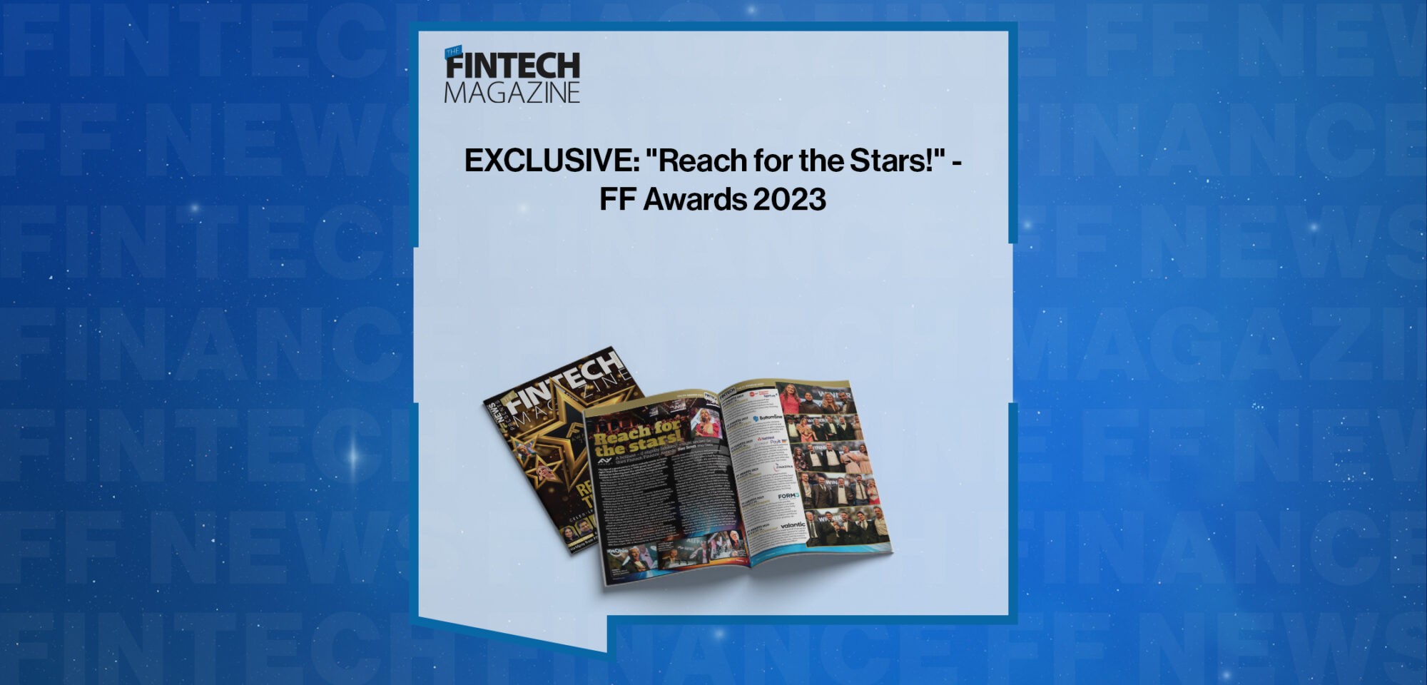 EXCLUSIVE: "Reach for the Stars!" - FF Awards 2023 in 'The Fintech Magazine'