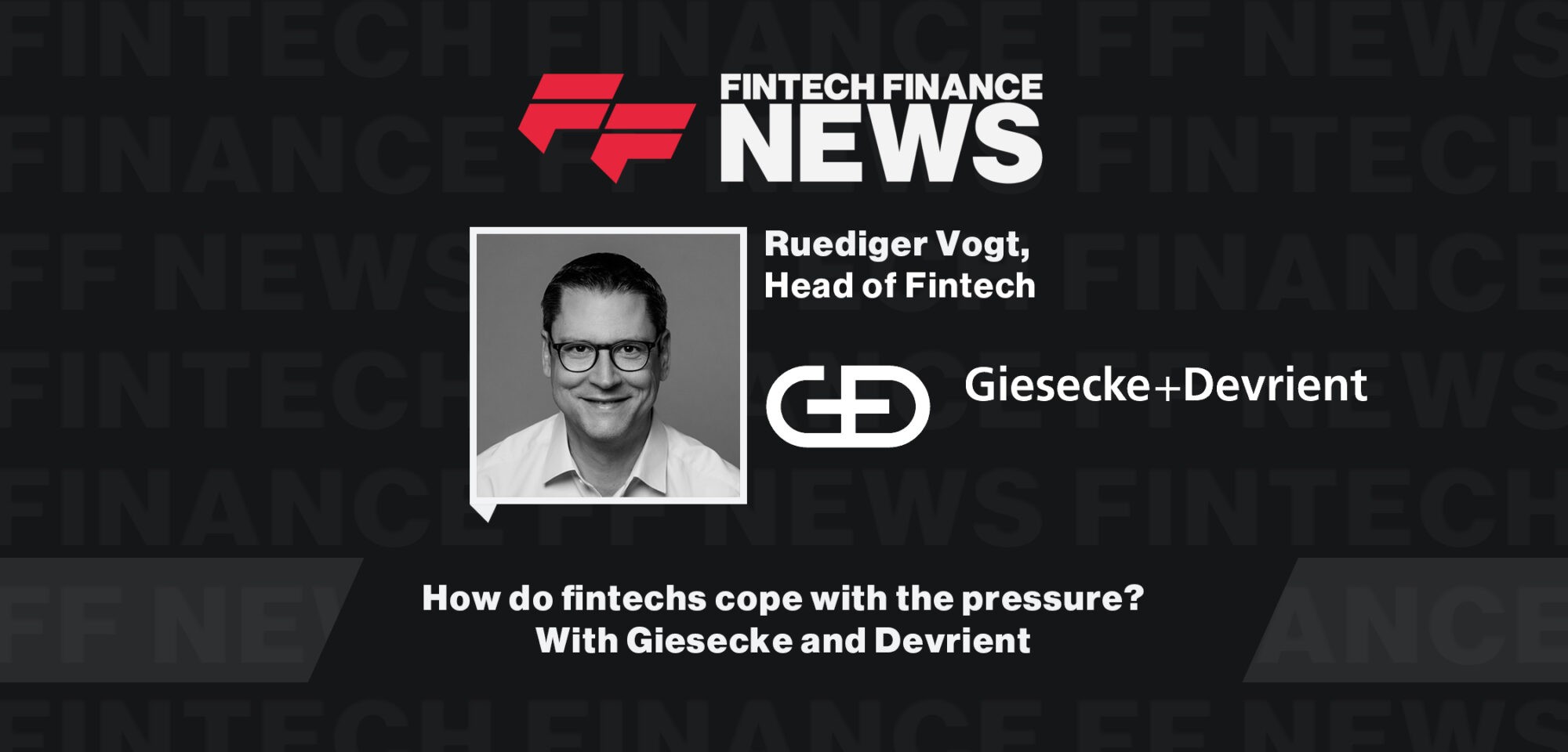How do fintechs cope with the pressure? With Giesecke and Devrient | FF News at Money20/20 USA