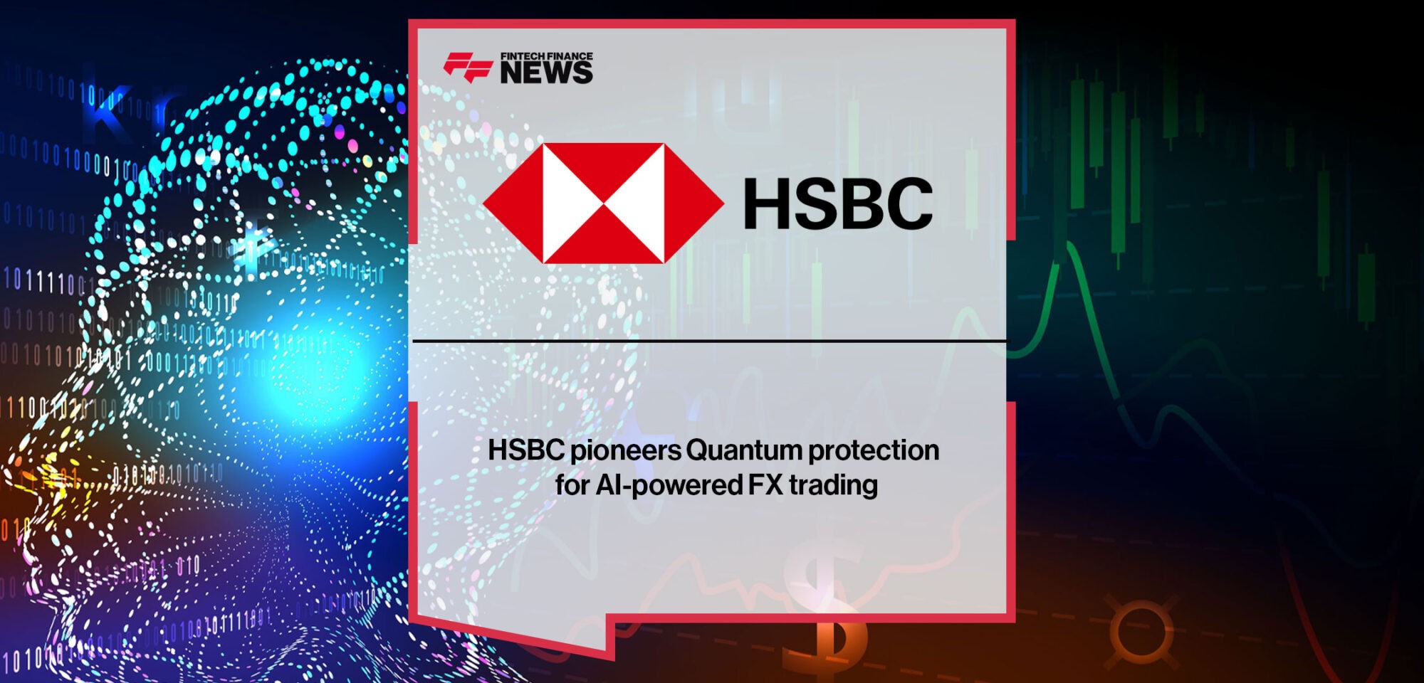 HSBC-pioneers-Quantum-protection-for-AI-powered-FX-trading