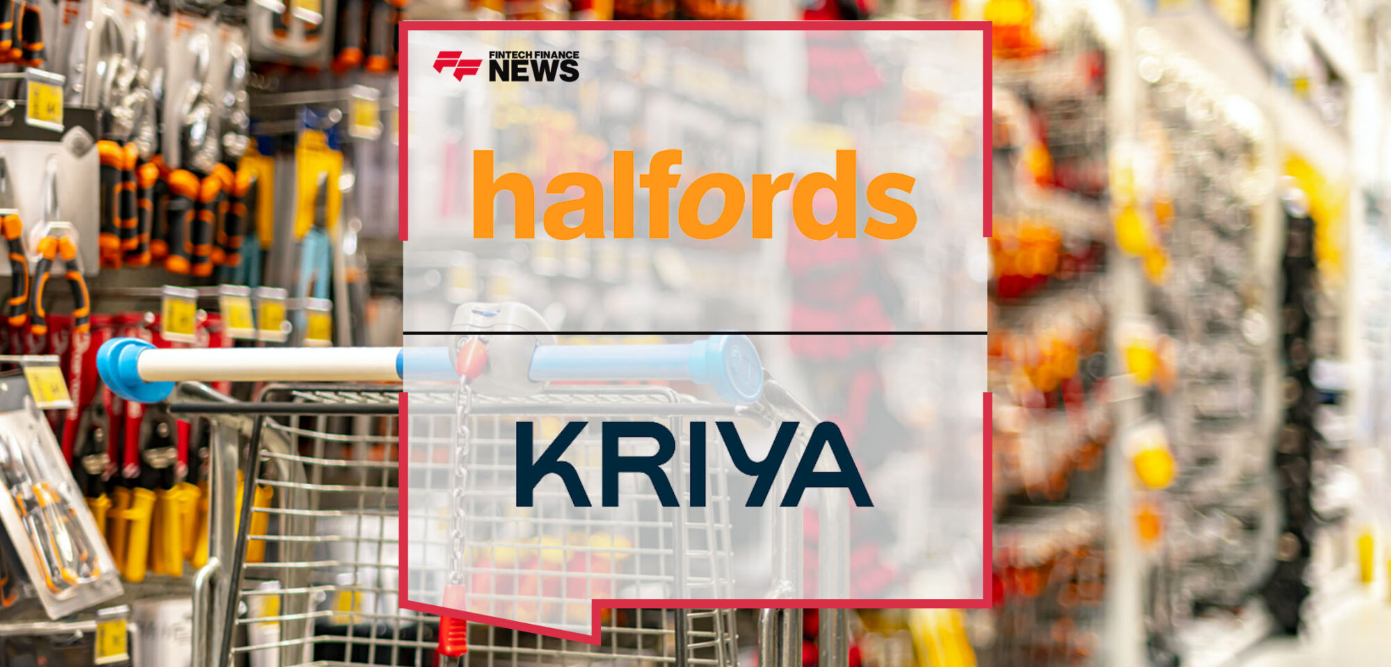 Halfords powers up Business credit offering with innovative multi-channel Payments from Kriya | Fintech Finance News