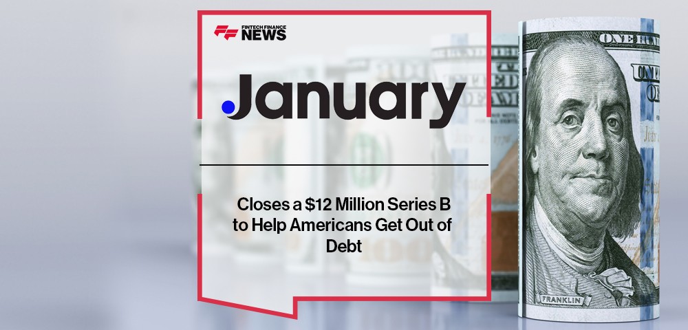 January Closes a $12 Million Series B to Help Americans Get Out of Debt