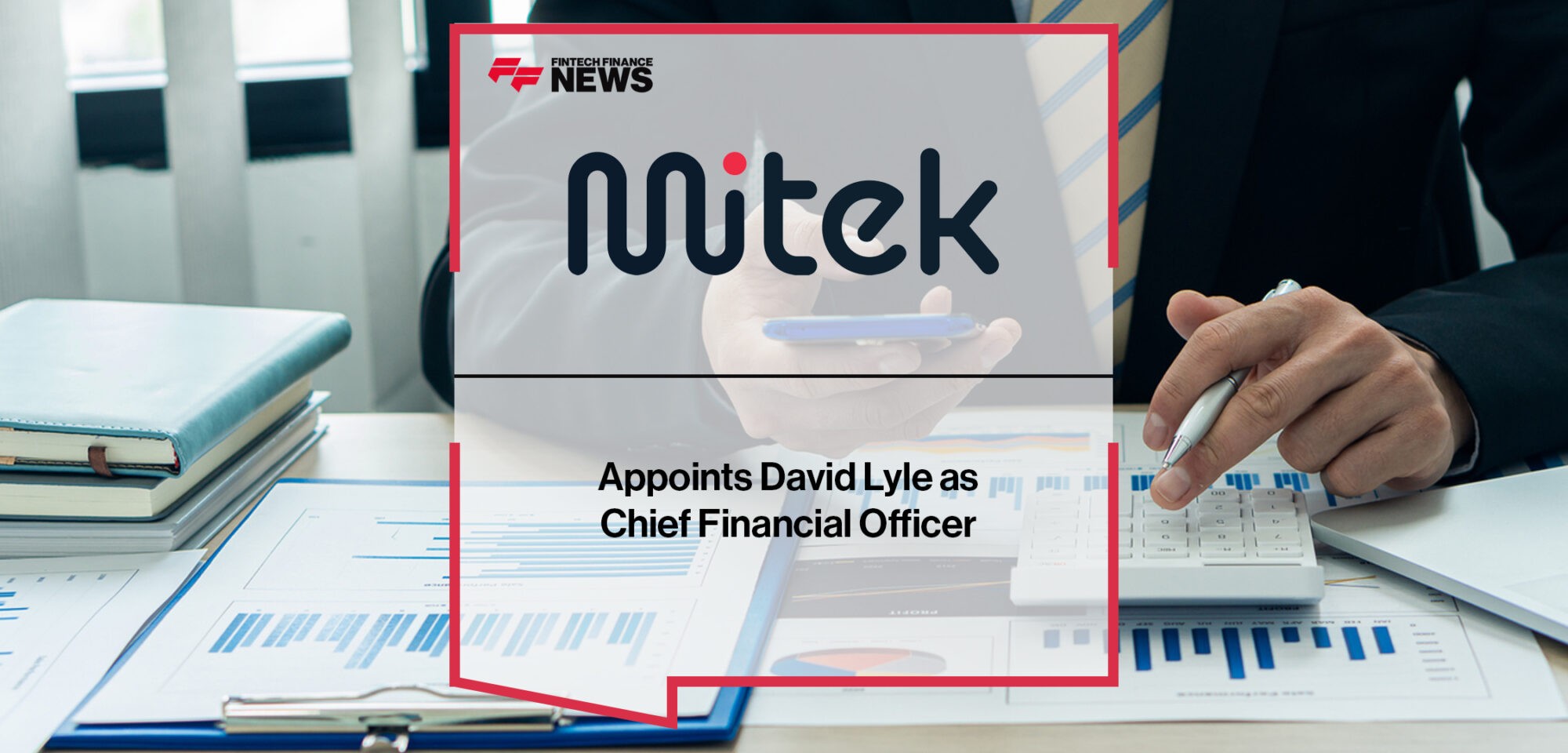 Mitek Appoints David Lyle as Chief Financial Officer | Fintech Finance News