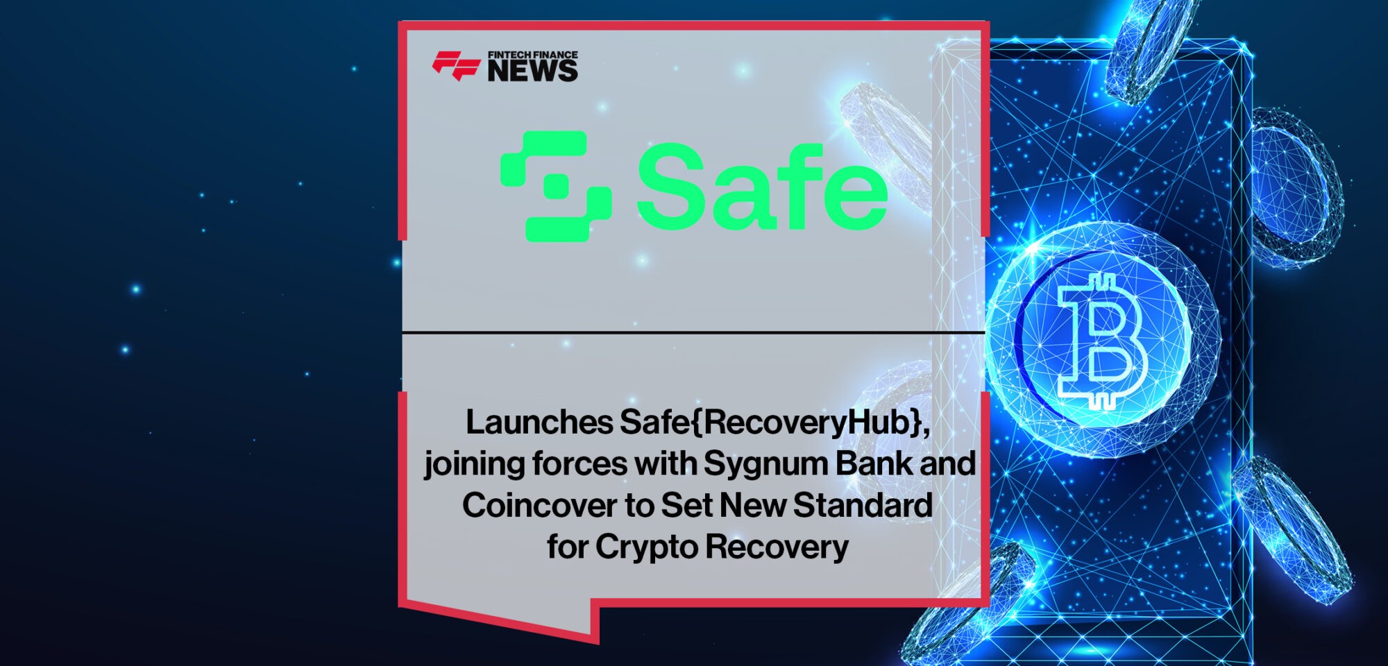 Safe launches Safe{RecoveryHub}, joining forces with Sygnum Bank and Coincover to Set New Standard for Crypto Recovery | Fintech Finance News