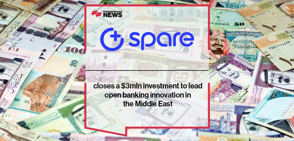Spare closes a $3mln investment to lead open banking innovation in the Middle East
