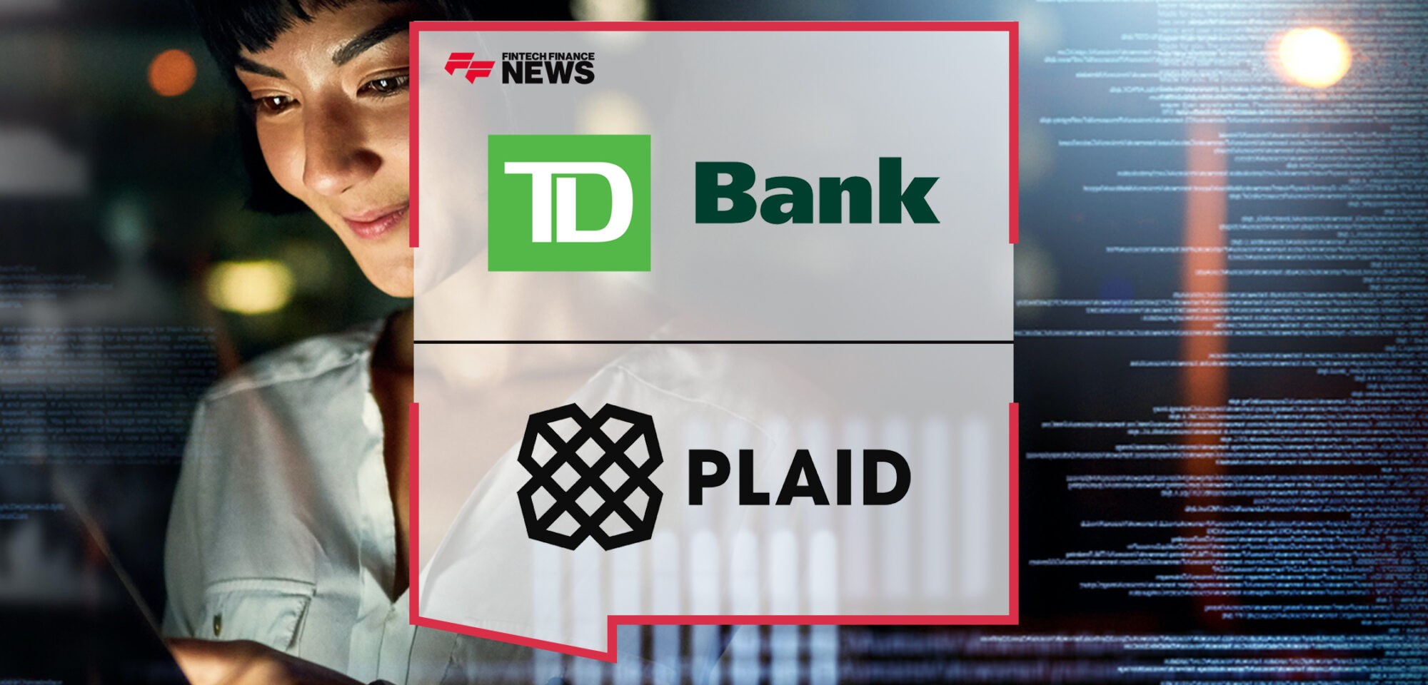 TD Bank Group and Plaid enter into North American data-access agreement | Fintech Finance News