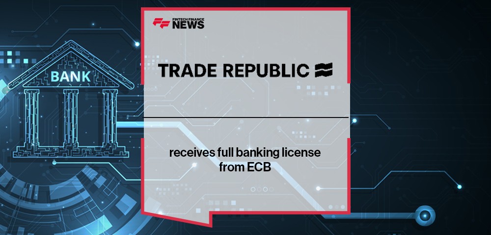 Trade Republic receives full banking license from ECB