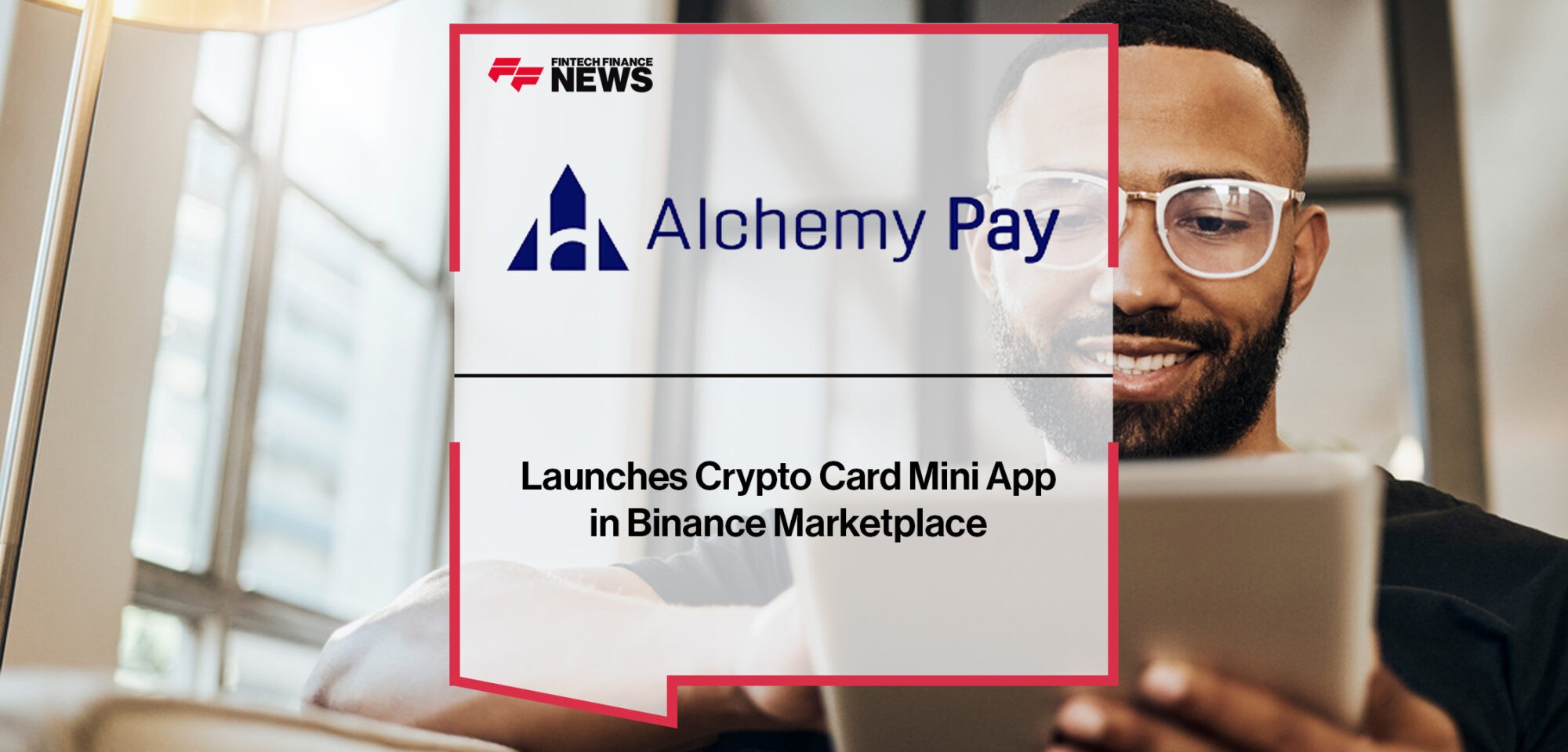 Alchemy Pay Launches Crypto Card Mini App in Binance Marketplace | Fintech Finance News|Alchemy Pay Launches Crypto Card Mini App in Binance Marketplace with Discounted Card Apply Fee and Top-up Charges | Fintech Finance News