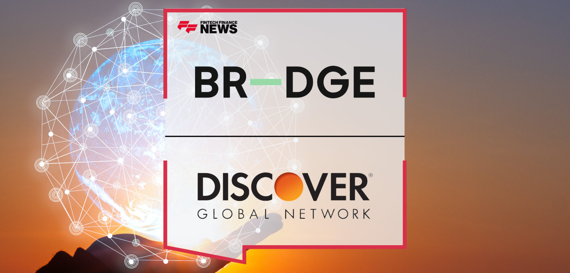 BR-DGE joins with Discover® Global Network to drive global acceptance | Fintech Finance News