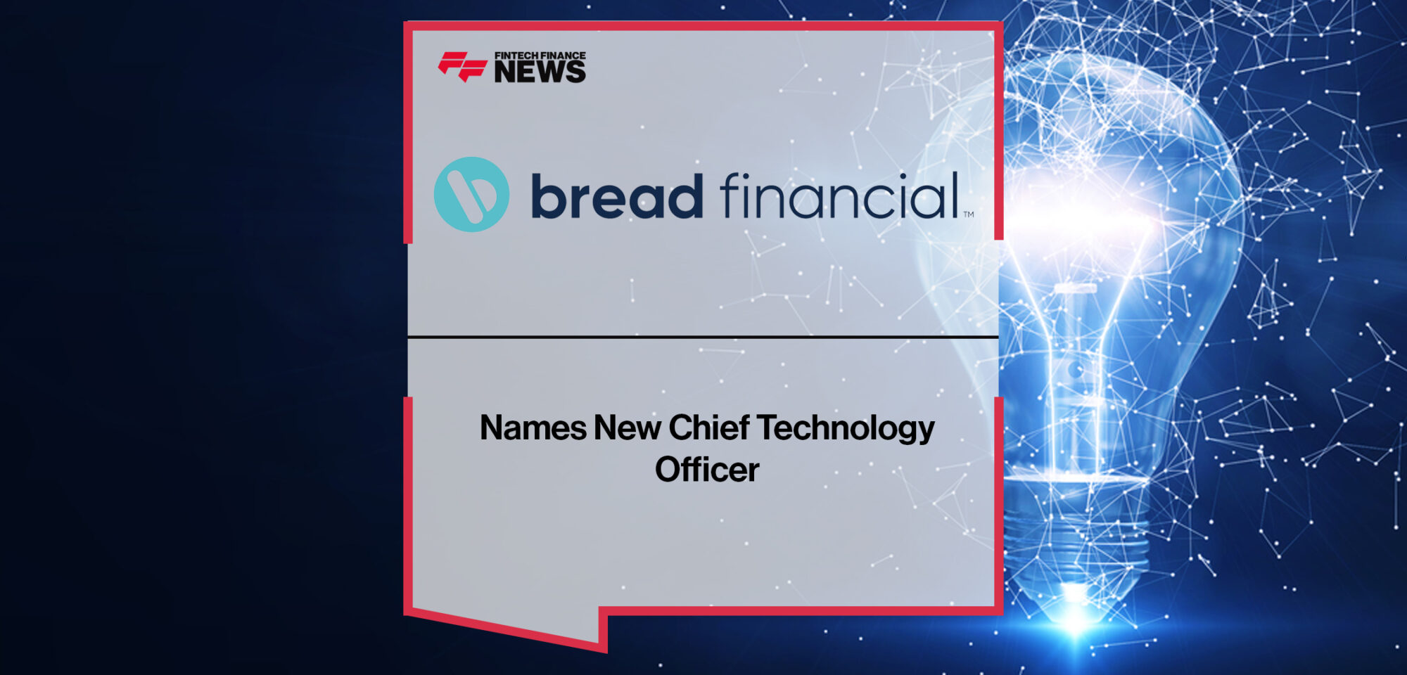 Bread Financial Names New Chief Technology Officer | Fintech Finance News