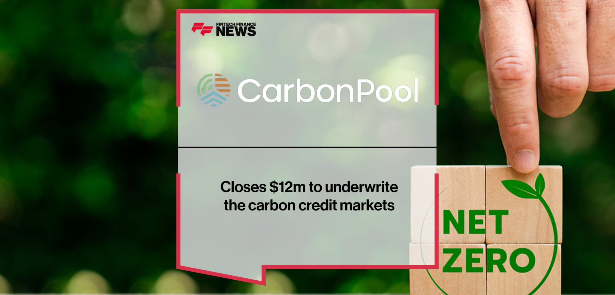 CarbonPool closes $12m to underwrite the carbon credit markets | Fintech Finance News
