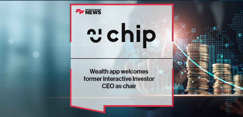Wealth app Chip welcomes former Interactive Investor CEO as chair