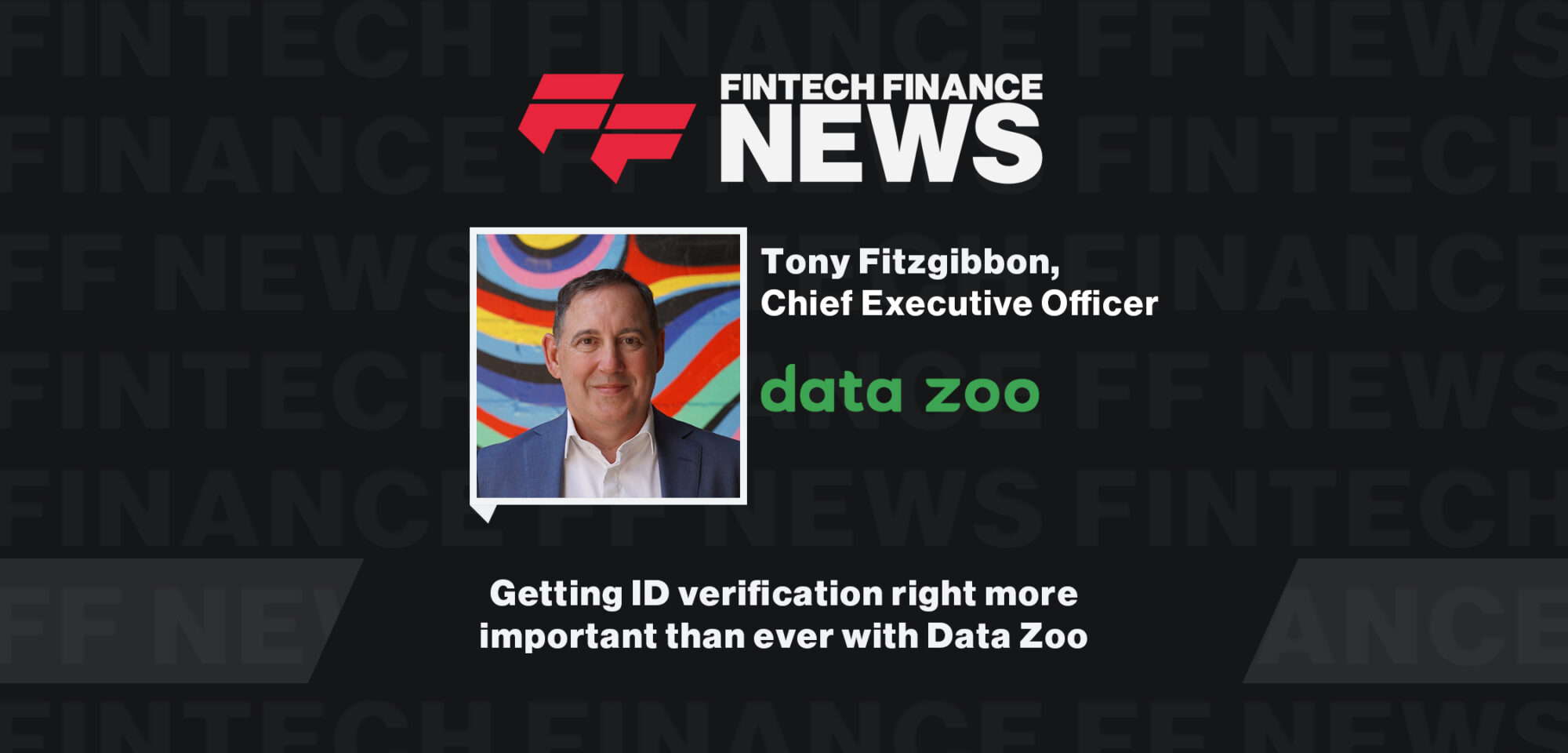 Getting ID verification right more important than ever with Data Zoo | FF News at Singapore Fintech Festival