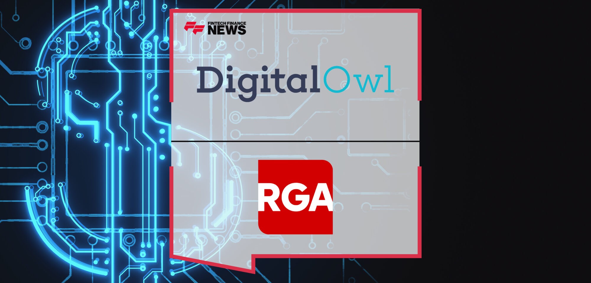 DigitalOwl raises $12M from RGA, a global industry leader specializing in life and health reinsurance | Fintech Finance News