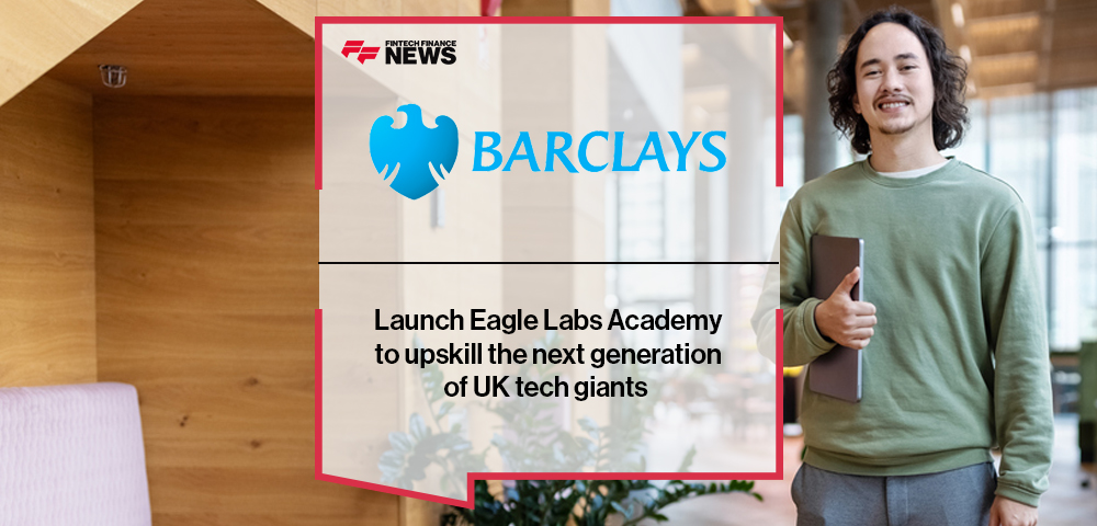 Barclays Launch Eagle Labs Academy to upskill the next generation of UK tech giants