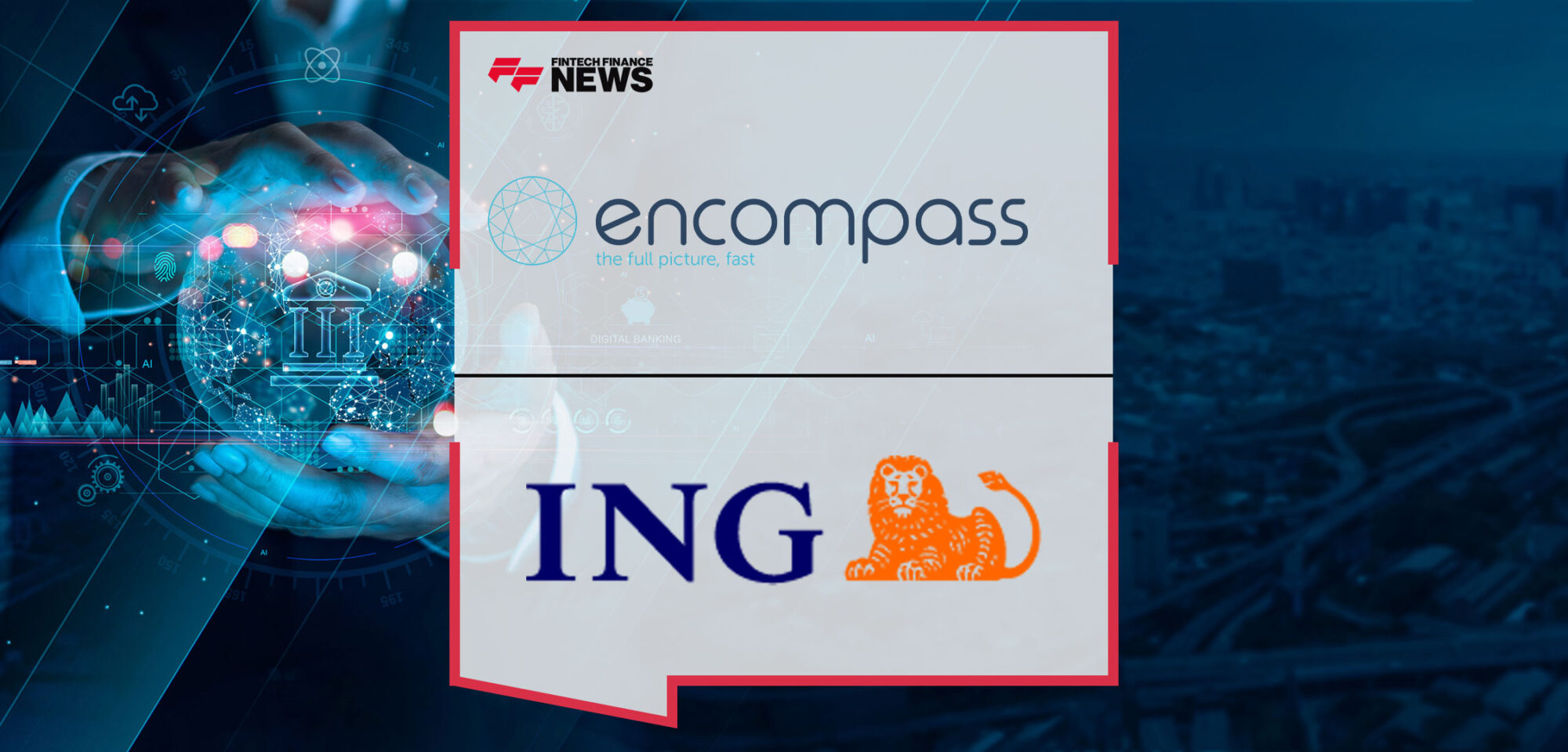 Encompass Corporation acquires CoorpID and Blacksmith KYC from ING to develop revolutionary Corporate Digital Identity platform