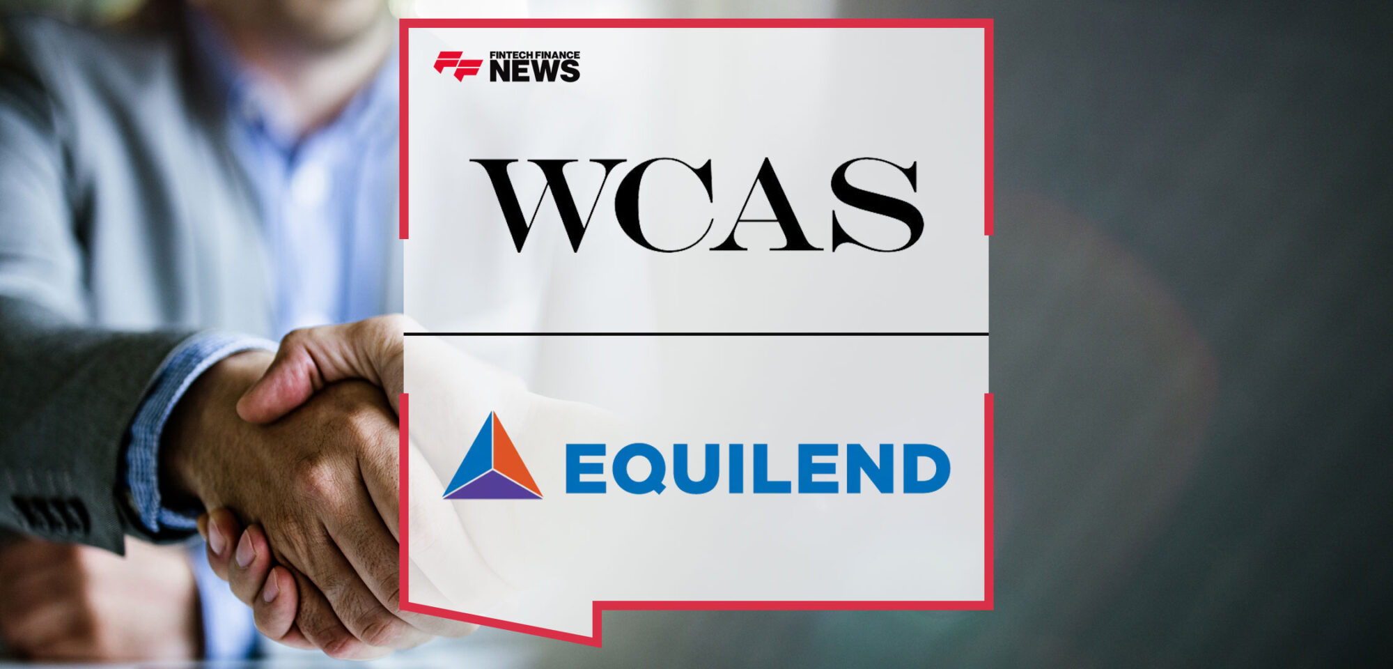 Welsh, Carson, Anderson & Stowe to Acquire EquiLend