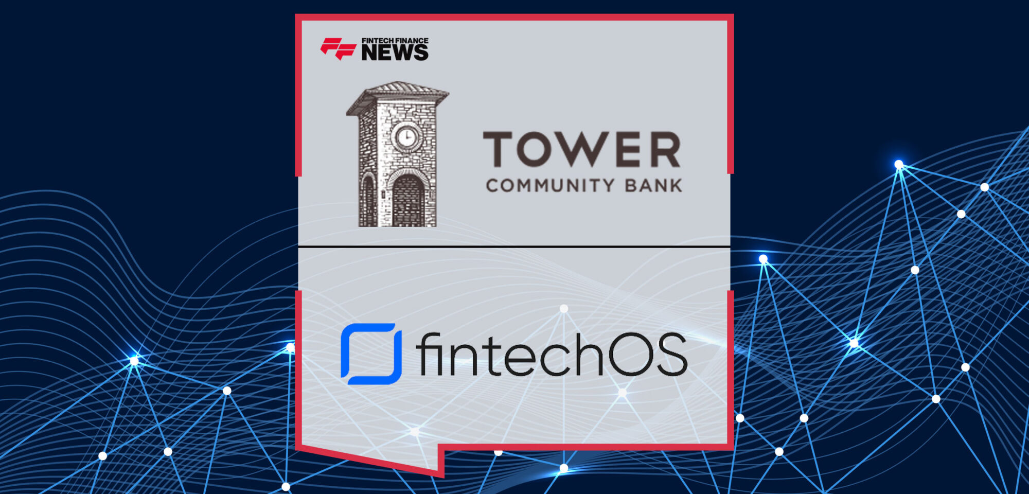 Tower Community Bank Taps FintechOS to Offer Lending Solutions at the Point-of-Sale