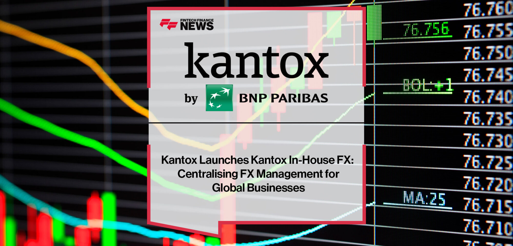Kantox Launches Kantox In-House FX: Centralising FX Management for Global Businesses