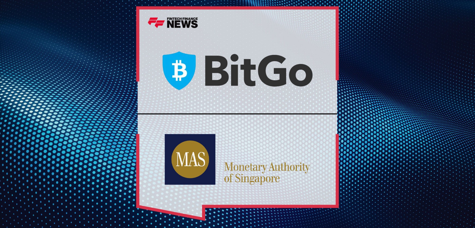 BitGo Receives In-Principle Approval from the Monetary Authority of Singapore for a Major Payment Institution Licence