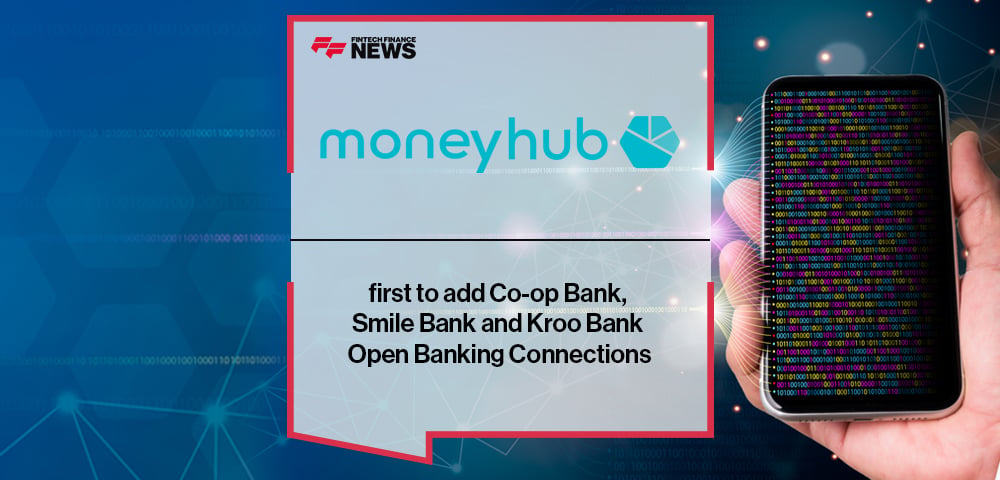 Moneyhub first to add Co-op Bank, Smile Bank and Kroo Bank Open Banking Connections
