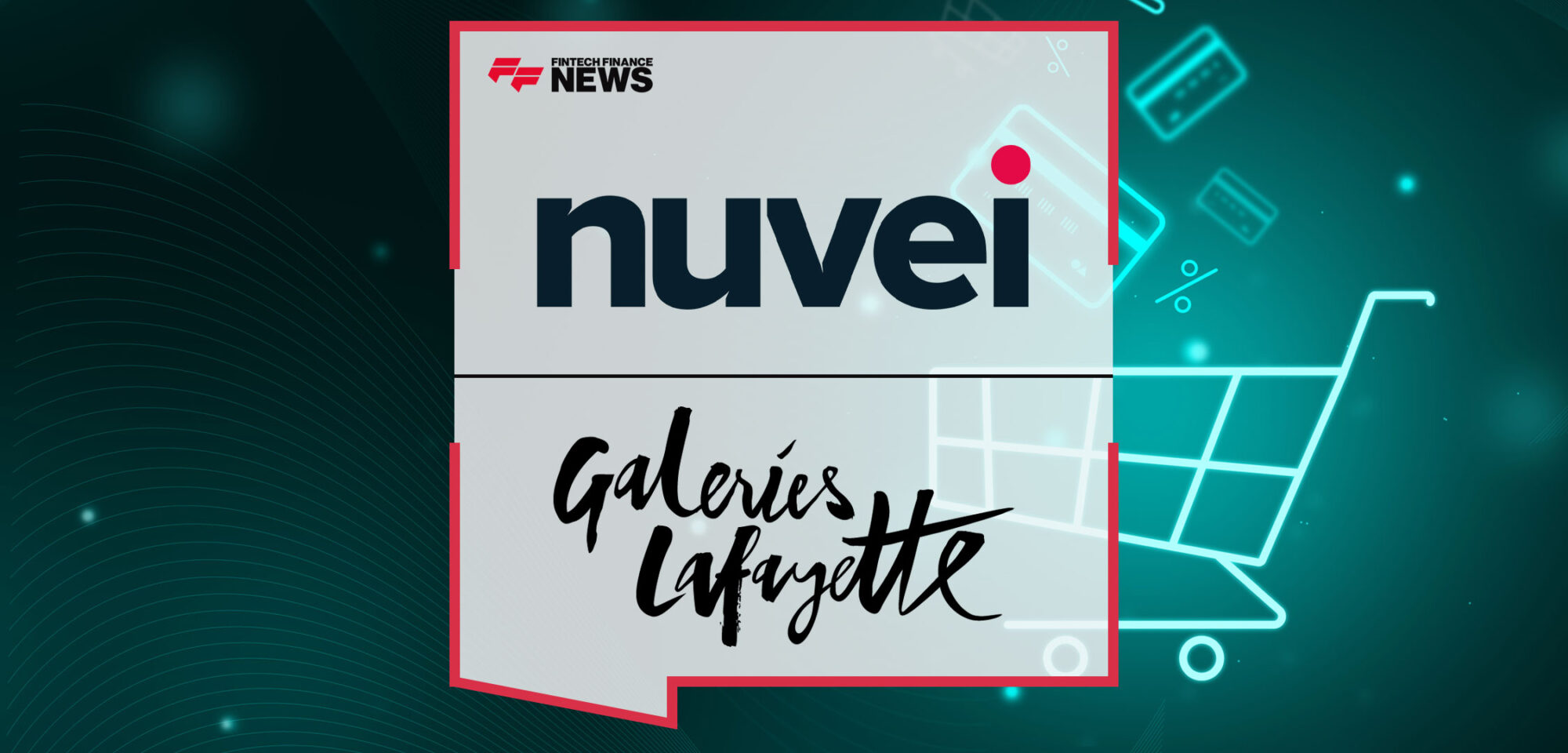Nuvei powers eCommerce payments for Galeries Lafayette UAE
